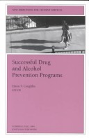 Book cover for Successful Drug Alcohol Programs 67 (Issue 67: New Directions for Student Services-SS)