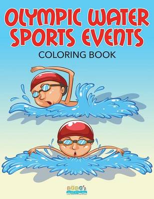 Book cover for Olympic Water Sports Events Coloring Book