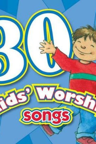 Cover of 30 Kids Worship Songs CD