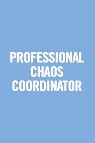 Cover of Professional Chaos Coordinator