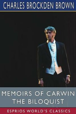 Cover of Memoirs of Carwin the Biloquist (Esprios Classics)