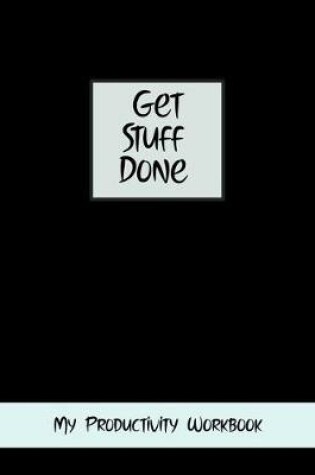 Cover of Get Stuff Done