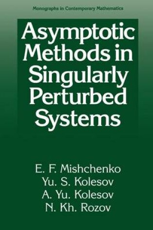 Cover of Asymptotic Methods in Singularly Perturbed Systems