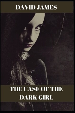 Cover of The Case of the Dark Girl