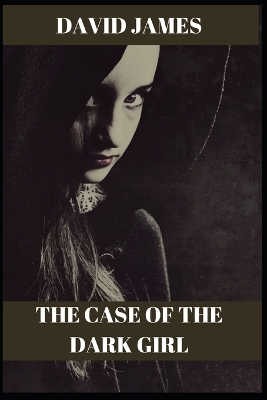 Book cover for The Case of the Dark Girl