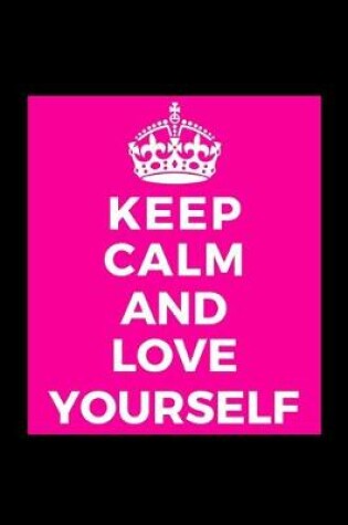 Cover of Keep Calm and Love Yourself