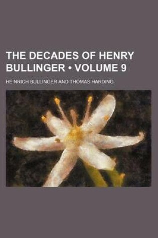 Cover of The Decades of Henry Bullinger (Volume 9 )