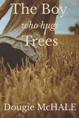 Book cover for The Boy Who Hugs Trees