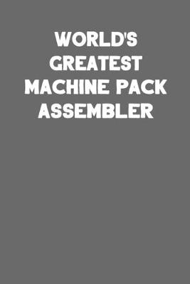 Book cover for World's Greatest Machine Pack Assembler