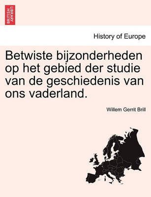 Book cover for Betwiste Bijzonderheden Op Het Gebied Der Studie Van de Geschiedenis Van Ons Vaderland.