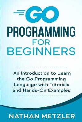 Book cover for Go Programming for Beginners