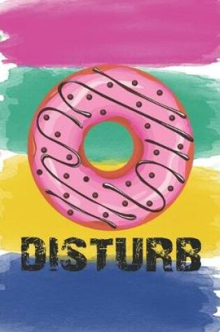 Cover of Disturb Notebook Journal