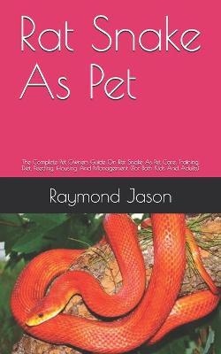 Book cover for Rat Snake As Pet