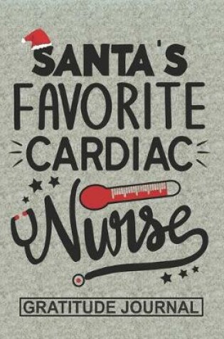 Cover of Santa's Favorite Cardiac Nurse - Gratitude Journal