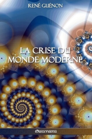 Cover of La crise du monde moderne