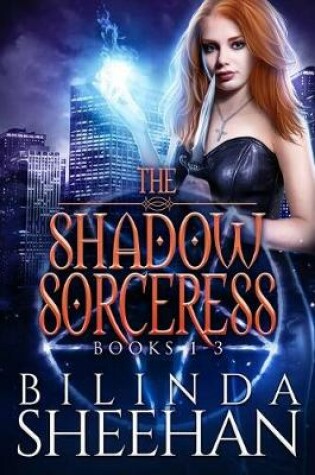 Cover of The Shadow Sorceress Series, Books 1- 3