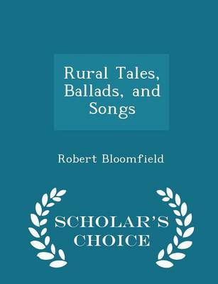 Book cover for Rural Tales, Ballads, and Songs - Scholar's Choice Edition