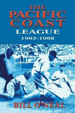 Cover of The Pacific Coast League 1903-1988