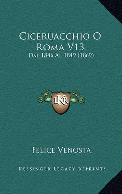 Book cover for Ciceruacchio O Roma V13