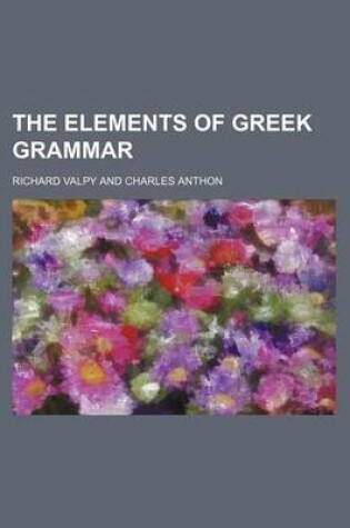 Cover of The Elements of Greek Grammar