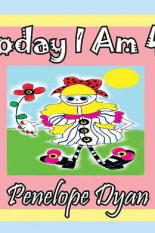 Cover of Today I Am 4!