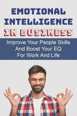 Book cover for Emotional Intelligence In Business