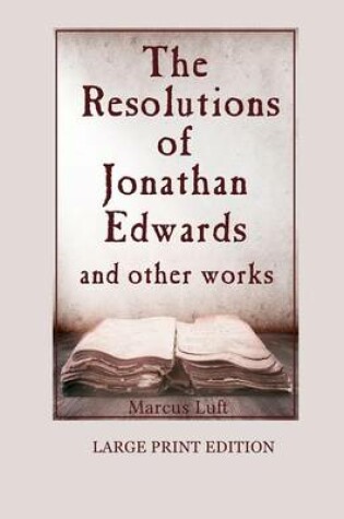 Cover of The Resolutions of Jonathan Edwards, and other works