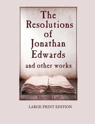 Book cover for The Resolutions of Jonathan Edwards, and other works