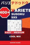 Book cover for 400 + Variete Sudoku 9x9 Easy - Medium Cool Mix