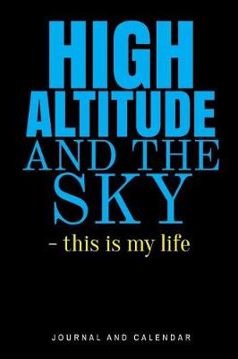 Book cover for High Altitude and the Sky - This Is My Life