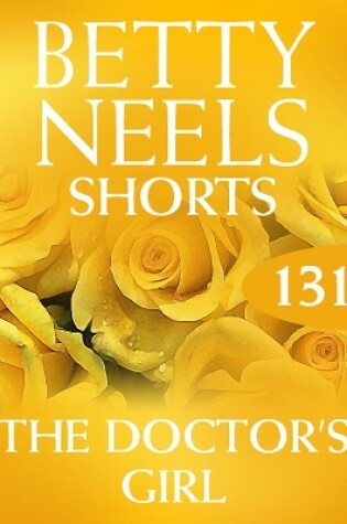 Cover of The Doctor's Girl (Betty Neels Collection novella)