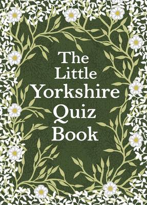 Book cover for The Little Yorkshire Quiz Book