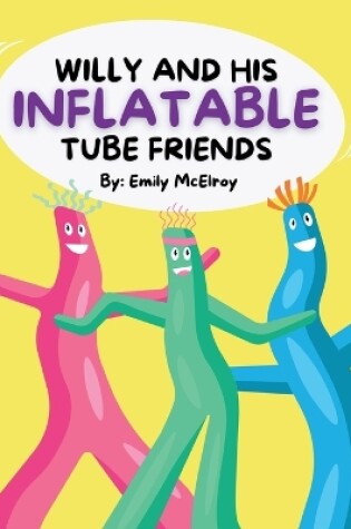 Cover of Willy and His Inflatable Tube Friends