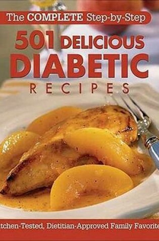 Cover of Complete Step Step 501 Delicious Diabeti