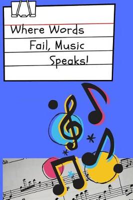 Book cover for Where Words Fail, Music Speaks