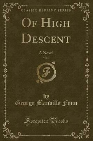 Cover of Of High Descent, Vol. 3