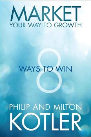 Cover of Market Your Way to Growth