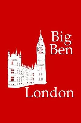 Book cover for Big Ben in London - Lined Notebook with Red Cover