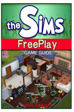 Cover of The Sims Freeplay Game Guide