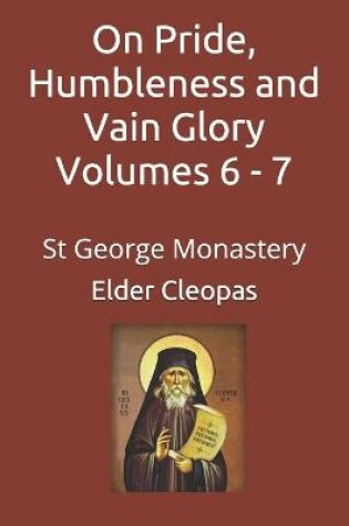 Cover of On Pride, Humbleness and Vain Glory Volumes 6 - 7