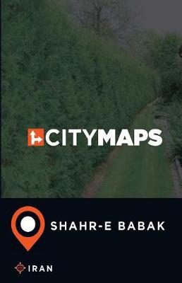 Book cover for City Maps Shahr-e Babak Iran