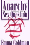 Book cover for Anarchy and the Sex Question