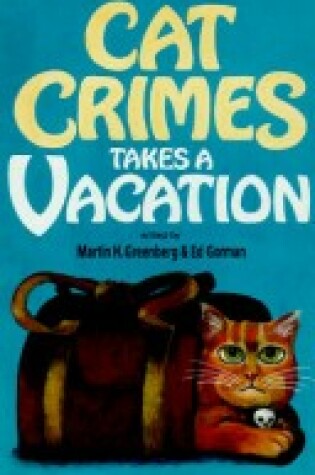 Cover of Cat Crimes Takes a Vacation