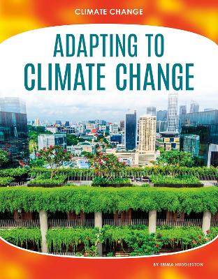 Book cover for Climate Change: Adapting to Climate Change