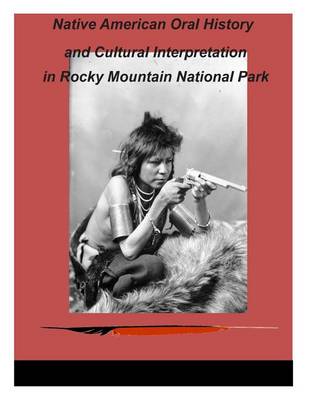 Book cover for Native American Oral History and Cultural Interpretation in Rocky Mountain National Park