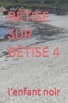 Book cover for Bêtise Sur Bêtise 4