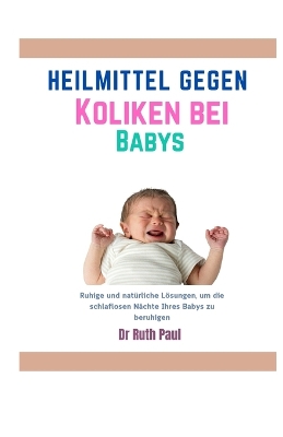 Book cover for Heilmittel gegen Koliken bei Babys