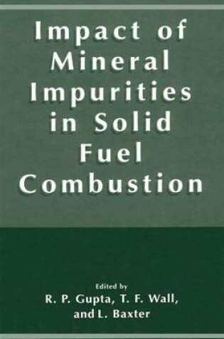 Cover of The Impact of Mineral Impurities in Solid Fuel Combustion