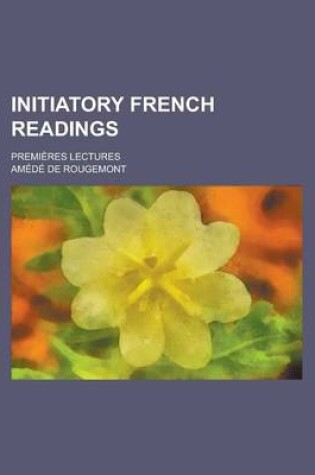 Cover of Initiatory French Readings; Premieres Lectures