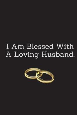 Book cover for I Am Blessed with a Loving Husband